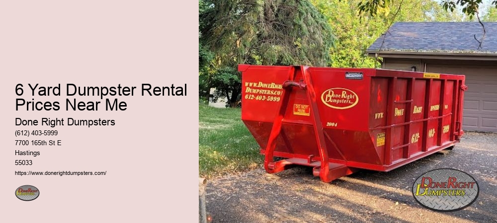 6 Yard Dumpster Rental Prices Near Me